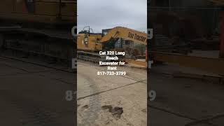 Cat 320 Long Reach Excavator for Rent 817-733-3799 #caterpillar #cat320 #longreach #CATEQUIPMENT