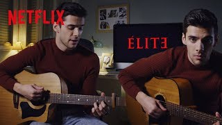 Élite Netflix | Álvaro Rico (Polo) canta “Todo un poco regular” | Élite