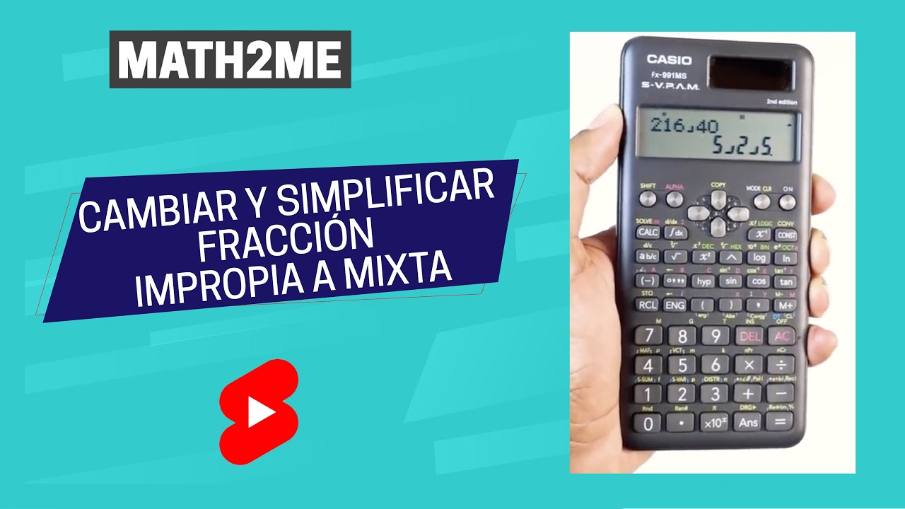 Simplificar Y Cambiar De Fracción Impropia A Mixta En Una Calculadora ...