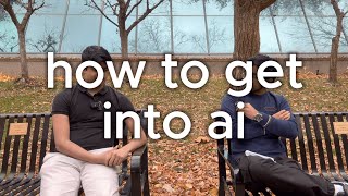 how to get into AI