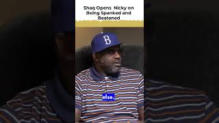 shaq opens nicky on being spanked and beatened