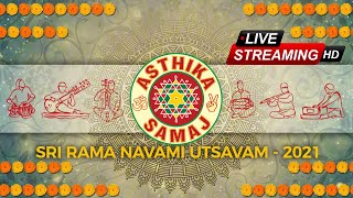 Asthika Samaj - Sri Rama Navami Celebration 2021 | Day 2