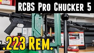 RCBS Pro Chucker 5 Loading  .223 Remington