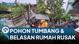PUTING BELIUNG Amuk Sidoarjo. Puluhan Pohon Tumbang & Sejumlah Rumah Rusak Parah. 2 Warga Luka