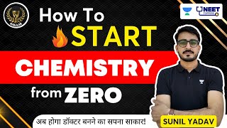 How to Start Chemistry from 0? | अब होगा डॉक्टर बनने का सपना साकार | Sakaar NEET 2022 | Sunil Yadav