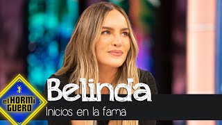 Belinda se sincera sobre sus inicios en la fama - El Hormiguero