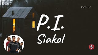 P.I.- Siakol (Lyrics) 🎵