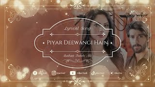 Piyar Deewangi Hain Drama Full OST (LYRICS) | Rahat Fateh Ali Khan #hbwrites #pyardeewangihai