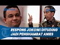 RESPONS JOKOWI! Dituding Jegal Anies di Pilkada, Jokowi: Saya Bukan Ketua Partai, Apa Urusannya?