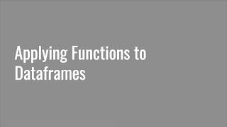 4.17 Applying Functions to Dataframes