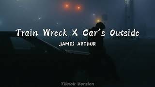 train wreck x car's outside tiktok version