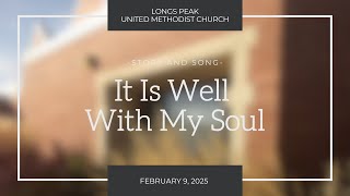 It Is Well With My Soul - February 9, 2025