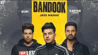 Bandook ( Official Song ) Jass Manak | Guri | Game Changerz | Latest Punjabi Songs 2019