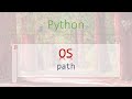Python Modules #7.1: OS (os.path) - Common pathname manipulations