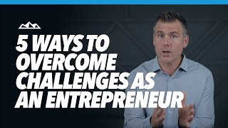 How To Overcome The Ups & Downs as an Entrepreneur TODAY