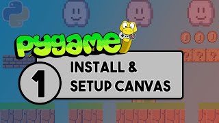 Pygame Tutorial - Part 1: Install & Setup Canvas