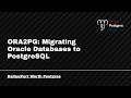 ORA2PG: Migrating Oracle Databases to PostgreSQL