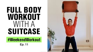 Head to Toe Full Body Workout with a Suitcase | Weekend Workouts | Fit Tak