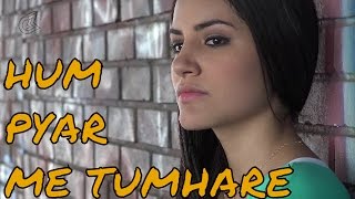 Hum Pyar Me Tumhare by Mohd. Niyaz | Romantic Sad Song | YNR Videos