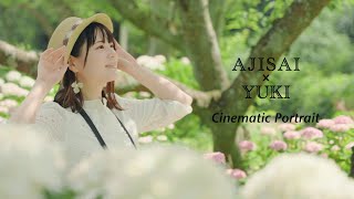 【4K Cinematic Portrait】のいちあじさい街道｜AJISAI×YUKI｜SONY FX3｜