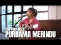 PURNAMA MERINDU - SITI NURHALIZA | TAMI AULIA