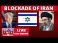 Iran War - US Blockade of Iran Begins - LIVE Breaking News Coverage