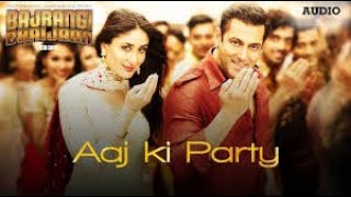 Aaj Ki Party' FULL VIDEO Song   Mika Singh   Salman Khan, Kareena Kapoor   Bajrangi Bhaijaan