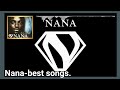 Nana Best Songs.