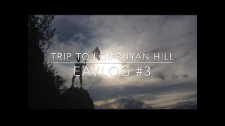 Semalam di Bukit Lombuyan (Country). EAVLOG #3