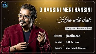 O Hansini Meri Hansini (Lyrics) - Hariharan | R.D Burman | R Madhavan | Bollywood Hindi Love Songs