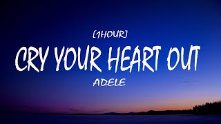 Adele - Cry Your Heart Out (Lyrrics) [1HOUR]