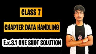 Class 7 Chapter Data Handling E.x.3.1 One Shot Solution New NCERT Book