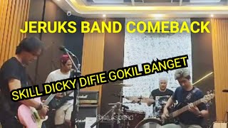 JERUKS BAND DICKY DIFIE COMEBACK‼️