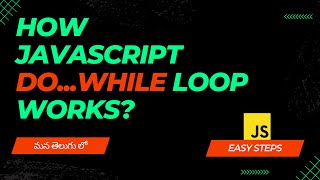 33.Javascript Do..While loops vs While loops?#weekendcodingintelugu