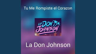 Tu Me Rompiste el Corazon