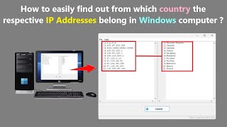 How to easily find out from which country the respective IP Addresses belong in Windows computer ?