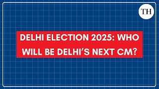 Who will be Delhi's next CM?