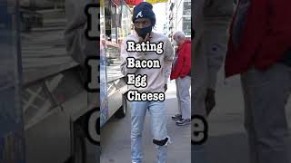 reviewing New York City's bacon egg and cheeses...