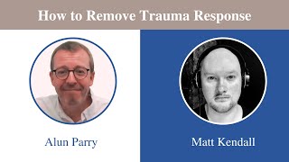 A chat with Alun Parry about remove trauma response