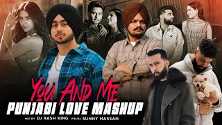You And Me X Punjabi Love Mashup 2024 | Ft.Sidhu Moosewala | Shubh | Karan Aujla | Sunny Hassan