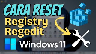 Cara reset regedit registry windows 11 tanpa backup restore