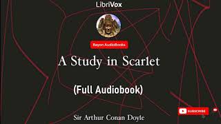 A Study in Scarlet by Sir Arthur Conan Doyle | Full Audiobook | Bayon AudioBooks |