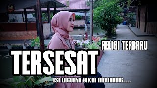 TERSESAT ( Religi Terbaru 2023 ) Video Official