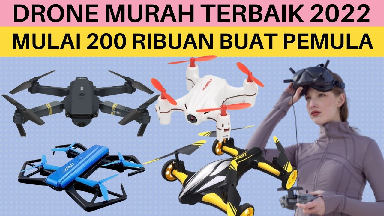 Rekomendasi 10 Drone Murah Terbaik 2022, Mulai 200 Ribuan Dibawah 1 ...