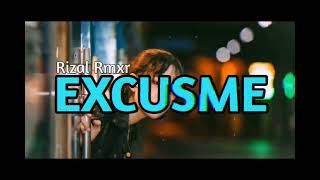 Download Lagu EXCUSME REMIX RIZAL RMXR LAGU PESTA... MP3 Gratis