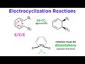 Pericyclic Reactions Part 4: Electrocyclizations (Conrotatory/Disrotatory and Nazarov Cyclizations)