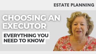 Ultimate Guide to Choosing an Executor for Your Will