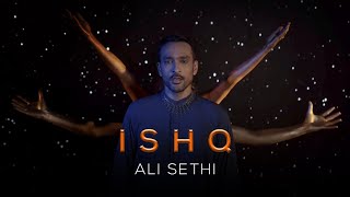 Ishq | Ali Sethi (Official Music Video)