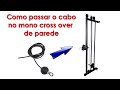 Como passar o CABO DE AÇO no MONO CROSS da Muscle Fitness Machine / veja como é simples e rápido