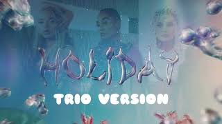 Little Mix - Holiday (Trio Version / Without Jesy)
